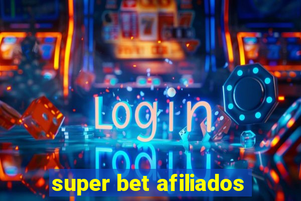 super bet afiliados